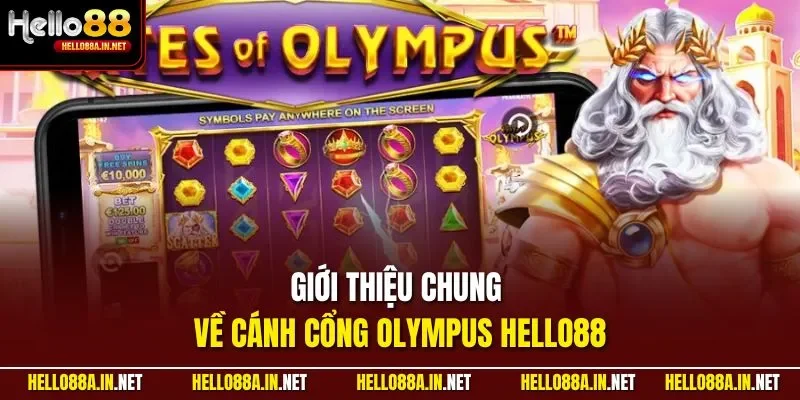 Giới thiệu chung về cánh cổng Olympus HELLO88